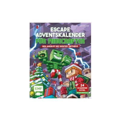 Escape-Adventskalender für Minecrafter: Der Angriff des Winter-Withers | Martin Pflieger, Juan Calle