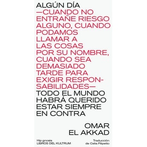 Algun Dia Todo El Mundo Habra Querido Estar Siempre Encontr | Omar El Akkad (2025)