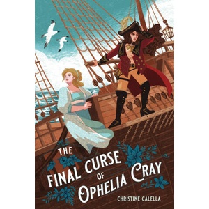 The Final Curse of Ophelia Cray | Calella, Christine (2024)