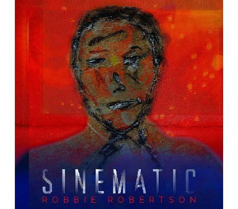Robbie Robertson - Sinematic