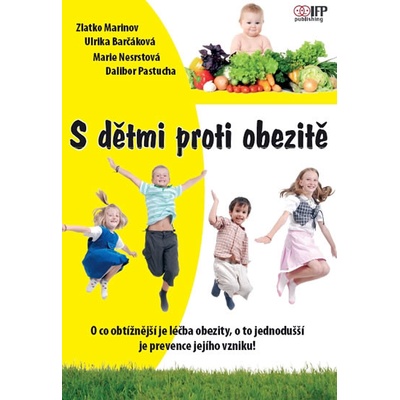 S dětmi proti obezitě Zlatko Marinov; Ulrika Barčáková; Marie Nesrstová CZ