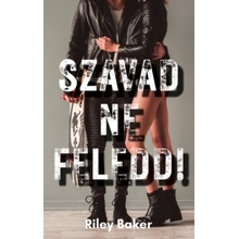 Szavad ne feledd!