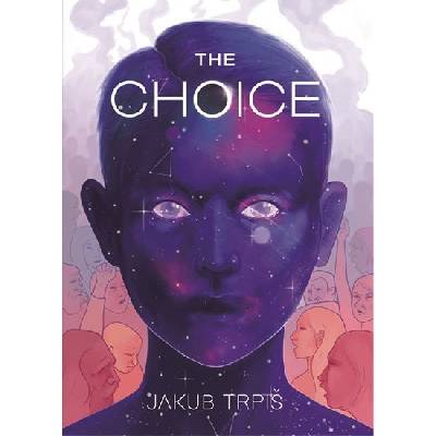 The Choice - Jakub Trpiš