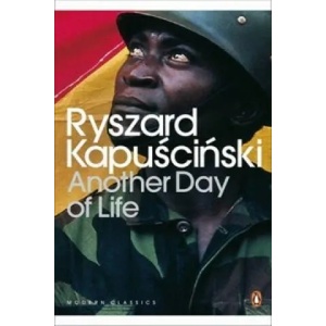 Another Day of Life | Ryszard Kapuscinski (ISBN: 9780141186788)
