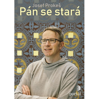 Pán se stará - Josef Prokeš