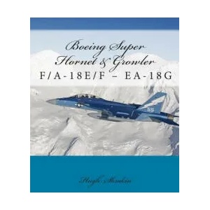 Boeing Super Hornet & Growler: F/A-18e/F - Ea-18g | Hugh Shrakin (ISBN: 9781903630365)