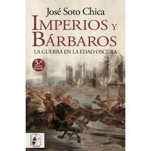 IMPERIOS Y BARBAROS 5ED | SOTO CHICA, JOSE (2023)