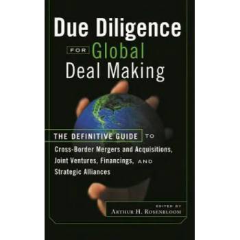 Image 1 of Due Diligence for Global Deal Making - The Definitive Guide to Cross-Border Mergers and Acquisitions, Joint Ventures, Financings, and Stra | Rosenbloom, Arthur H. Rosenbloom
