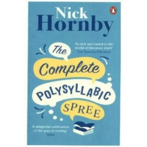 Complete Polysyllabic Spree | Nick Hornby (ISBN: 9780241969885)