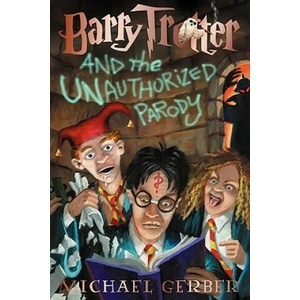 Barry Trotter and the Unauthorized Parody | Michael Gerber, Rodger Roundy (2001)