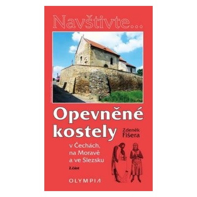 Zden ěk Fišera Opevněné kostely 2. část