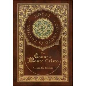 The Count of Monte Cristo (Royal Collector's Edition) (Case Laminate Hardcover with Jacket) | Alexandre Dumas (ISBN: 9781774378311)