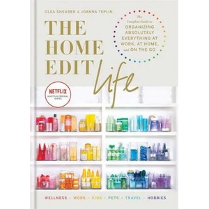 The Home Edit Life | Clea Shearer, Joanna Teplin (ISBN: 9781784727161)