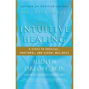 Dr. Judith Orloff's Guide to Intuitive Healing | Judith Orloff (ISBN: 9780812930986)