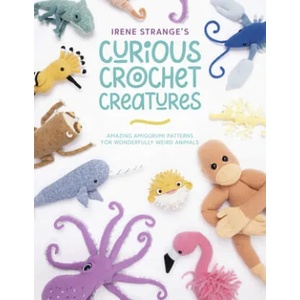 Irene Strange's Curious Crochet Creatures (ISBN: 9781446309018)
