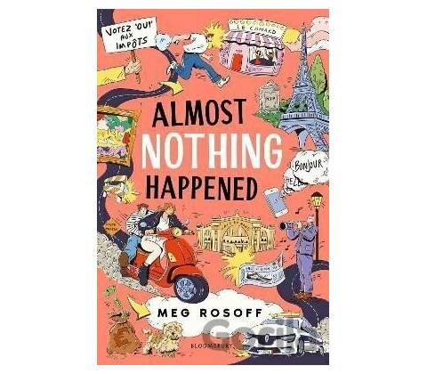 Almost Nothing Happened - Meg Rosoff