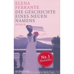 Die Geschichte eines neuen Namens | Elena Ferrante, Karin Krieger (ISBN: 9783518469521)