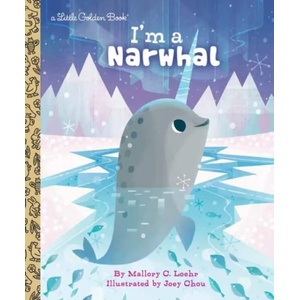 I'm a Narwhal | Mallory Loehr, Joey Chou (ISBN: 9780525645764)