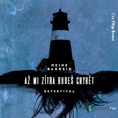 Až mi zítra budeš chybět - Heine Bakkeid