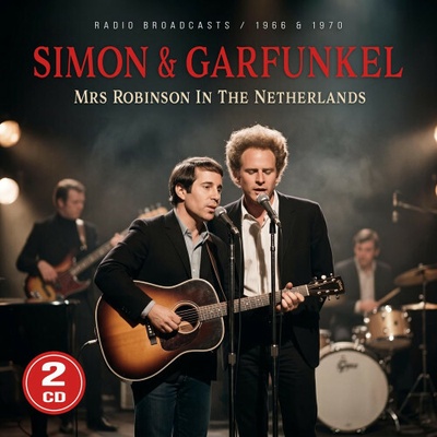 Simon & Garfunkel - Mrs.Robinson In The Netherlands 2 [CD] CD