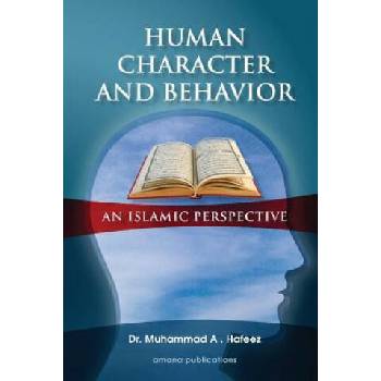 Human Character and Behavior: An Islamic Perspective