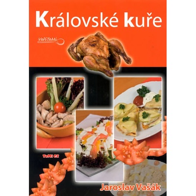 Královské kuře - Jaroslav Vašák