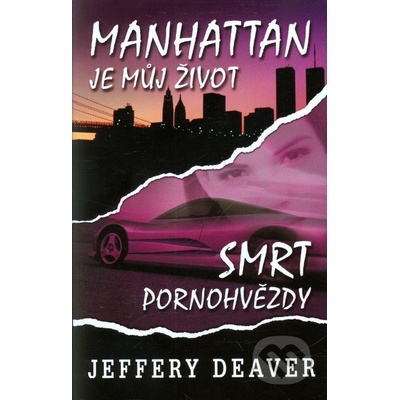 Manhattan je můj život/Smrt pornohvězdy - Deaver Jeffery