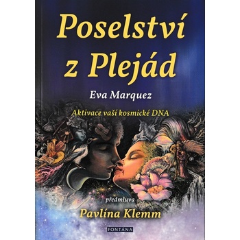 Poselství z Plejád - Aktivace vaší kosmické DNA