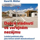 Dobré vládnutí ve veřejném nezájmu Podtitul: Lokální politické elity