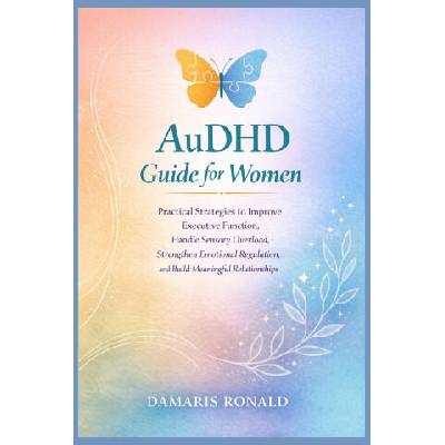 AuDHD Guide for Women | Damaris Ronald