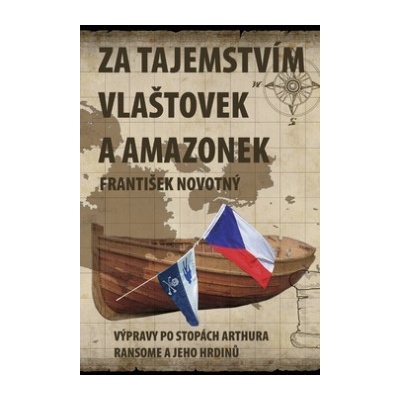 Za tajemstvím Vlaštovek a Amazonek František Novotný