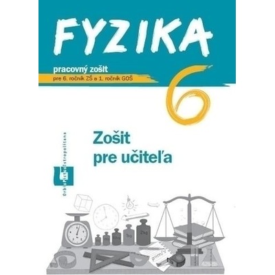 Fyzika 6 - pracovný zošit (zošit pre učiteľa) - Patrik Kriek