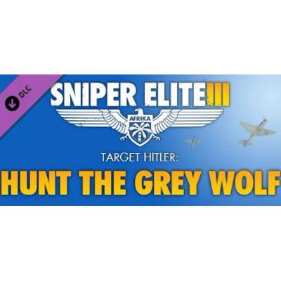 Игра Sniper Elite 3 - Target Hitler: Hunt the Grey Wolf за PC Steam, Електронна доставка