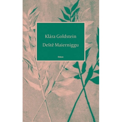 Deště Maierniggu - Goldstein Klára
