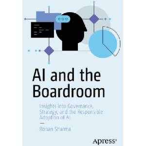 AI and the Boardroom | Sharma, Rohan (2025)