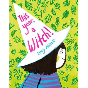 This Year, a Witch! | Zoey Abbott (ISBN: 9781665956024)