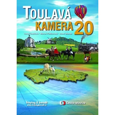 Toulavá kamera 20 - Iveta Toušlová; Marek Podhorský; Josef Maršál