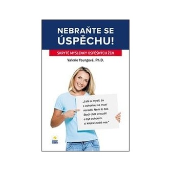 Nebraňte se úspěchu