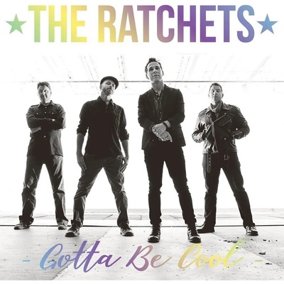 The Ratchets - Gotta Be Cool (Hologram) (7" Vinyl) (0814867027987)