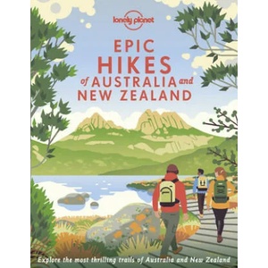 Lonely Planet Epic Hikes of Australia & New Zealand | Lonely planet eng (ISBN: 9781838695088)