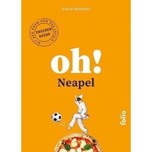 Oh! Neapel | Irene Helmes (ISBN: 9783852569307)