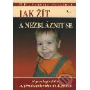 Jak žít a nezbláznit se - Lidmila Pekařová
