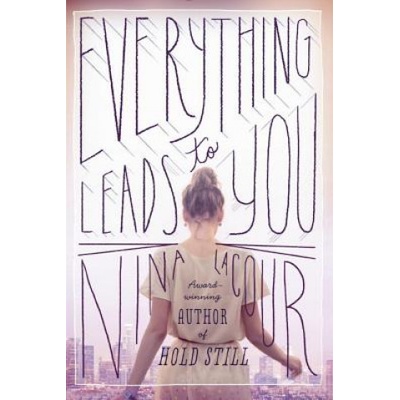 SPEAK Everything Leads to You | Nina LaCour