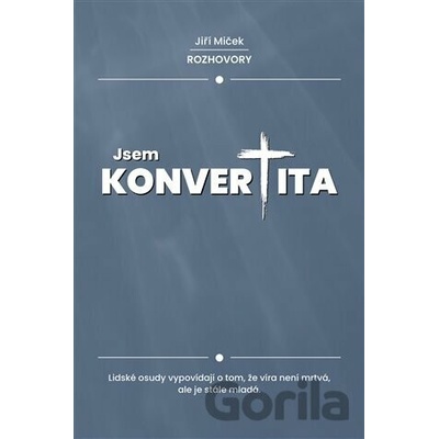 Jsem konvertita - Jiří Miček