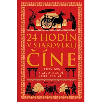 24 hodín v starovekej Číne - Yijie Zhuang