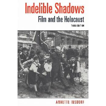 Indelible Shadows | Annette InsdorfElie Wiesel