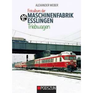 Fotoalbum der Maschinenfabrik Esslingen: Triebwagen | Alexander Weber (ISBN: 9783751610124)