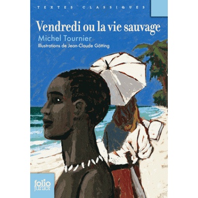 VENDREDI OU LA VIE SAUVAGE - Michel Tournier
