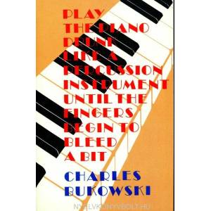 Play the Piano | Charles Bukowski (ISBN: 9780876854372)
