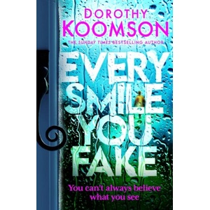 EVERY SMILE YOU FAKE | KOOMSON DOROTHY (ISBN: 9781472298140)